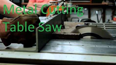 cutting sheet metal with table saw|cut steel on table saw.